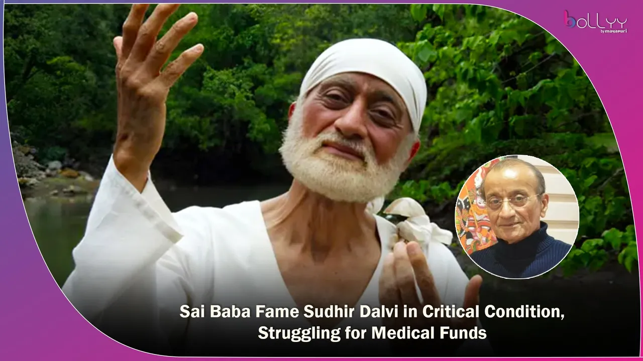 Sai Baba Fame Sudhir Dalvi in Critical Condition