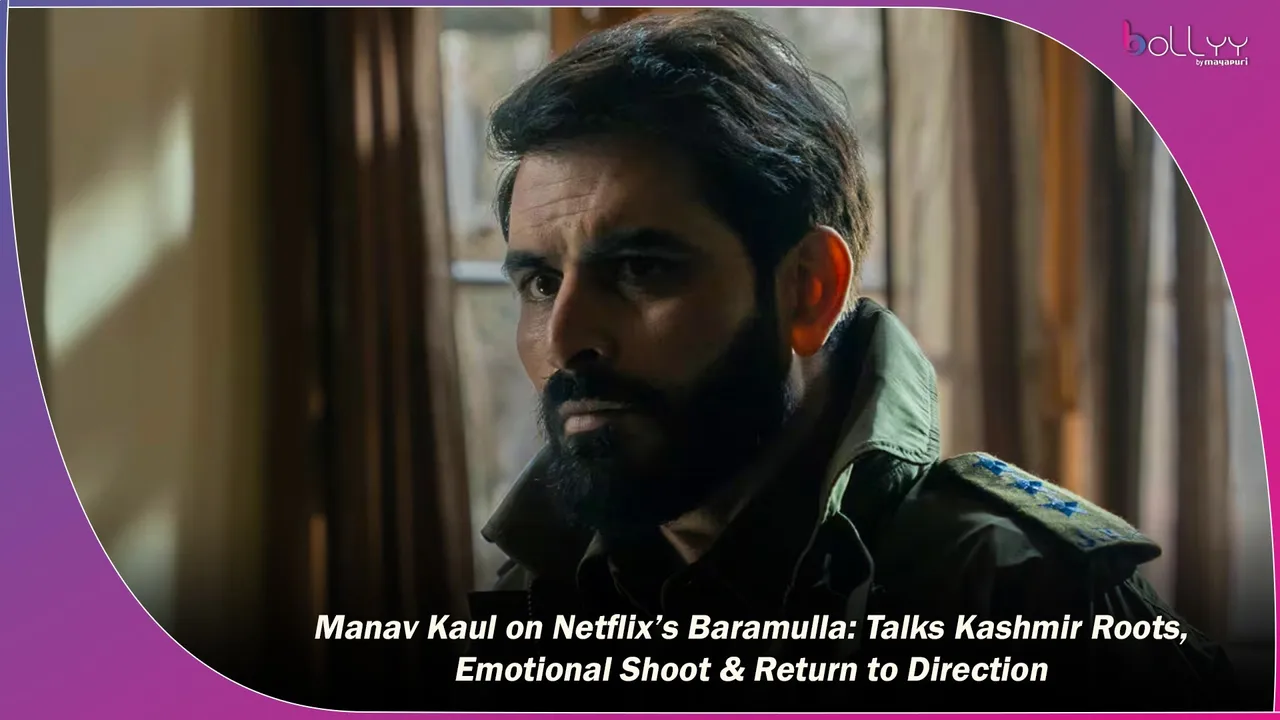 Manav Kaul on Netflix’s Baramulla