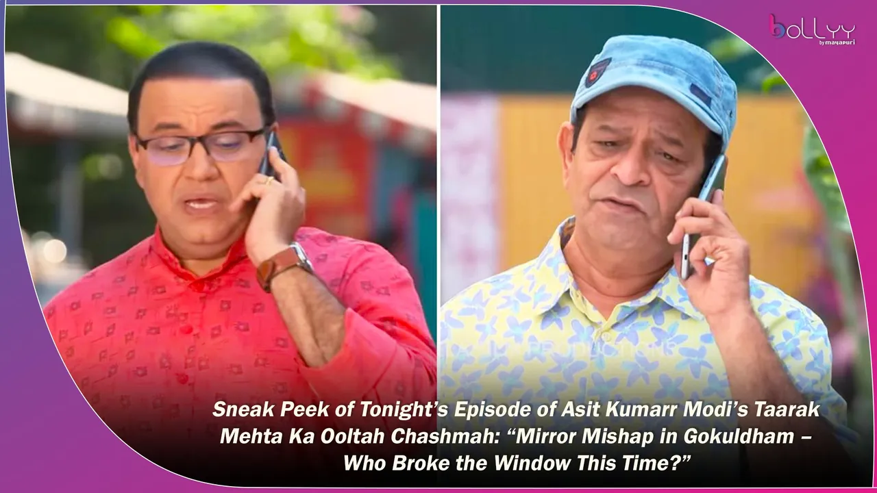 Sneak Peek Asit Kumarr Modi’s TMKOC Teases Mirror Mishap in Gokuldham