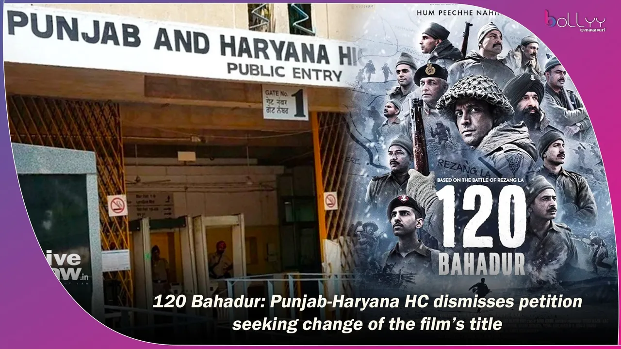 120 Bahadur Punjab-Haryana HC dismisses petition