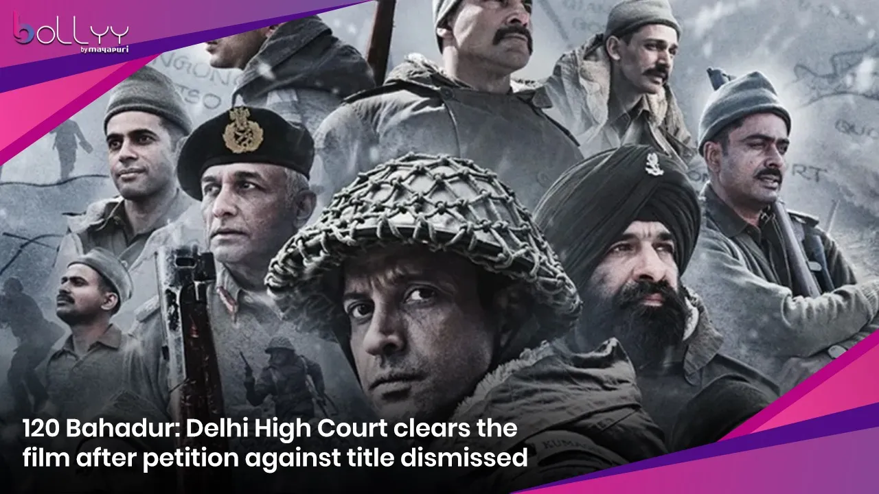 120 Bahadur Delhi High Court clears the film after petition against title dismissed