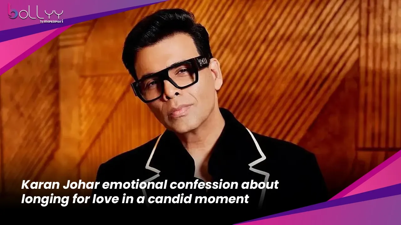 Karan Johar emotional confession about longing for love in a candid moment