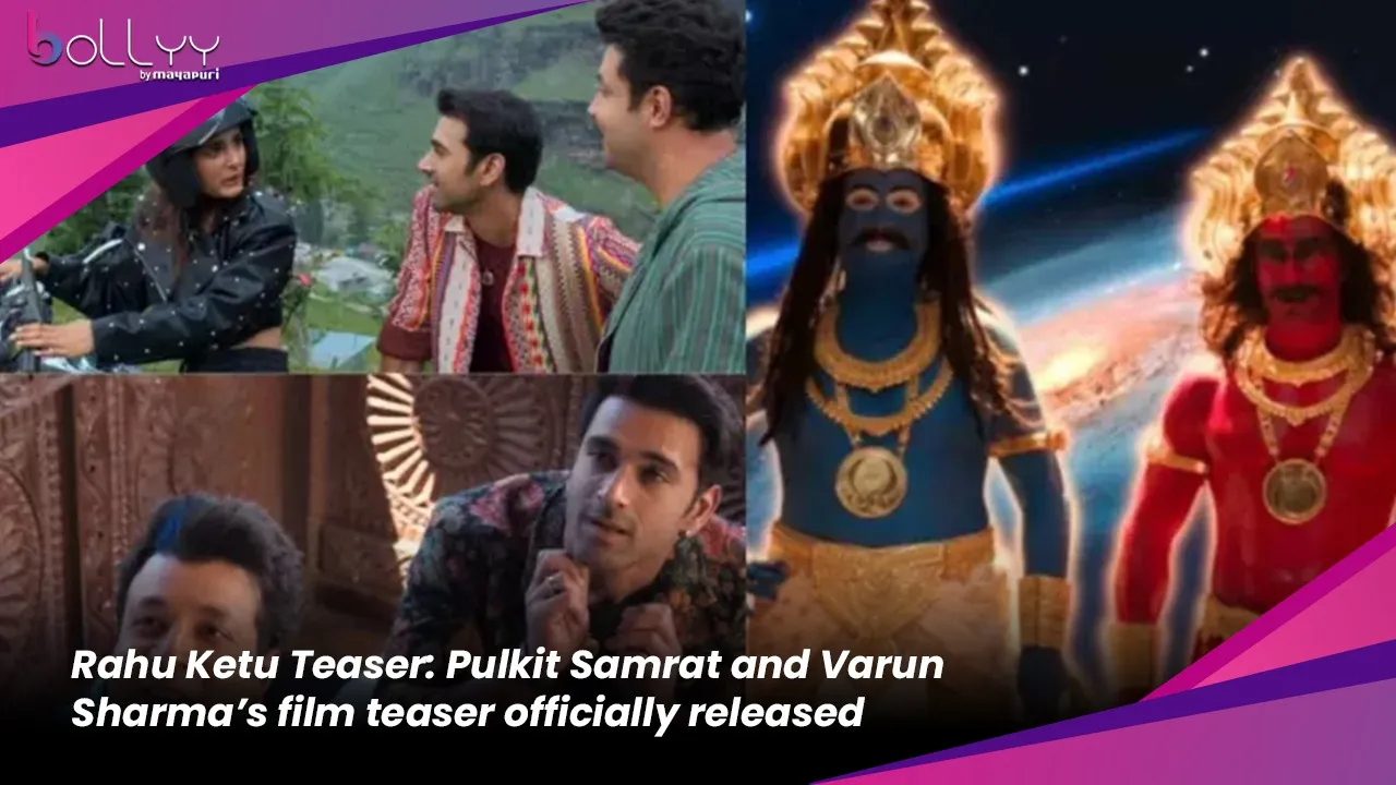 Rahu Ketu Teaser Pulkit Samrat and Varun Sharma’s film teaser officially released