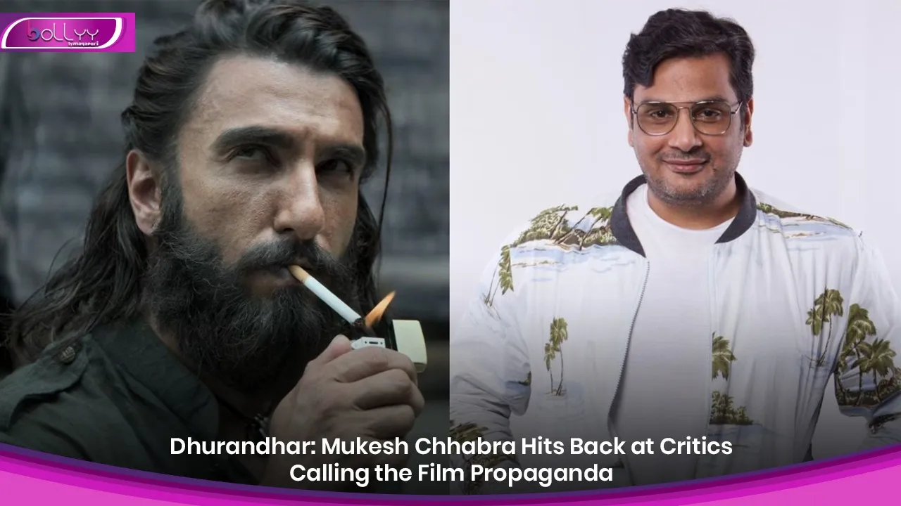 Dhurandhar Mukesh Chhabra Hits Back at Critics Calling the Film Propaganda