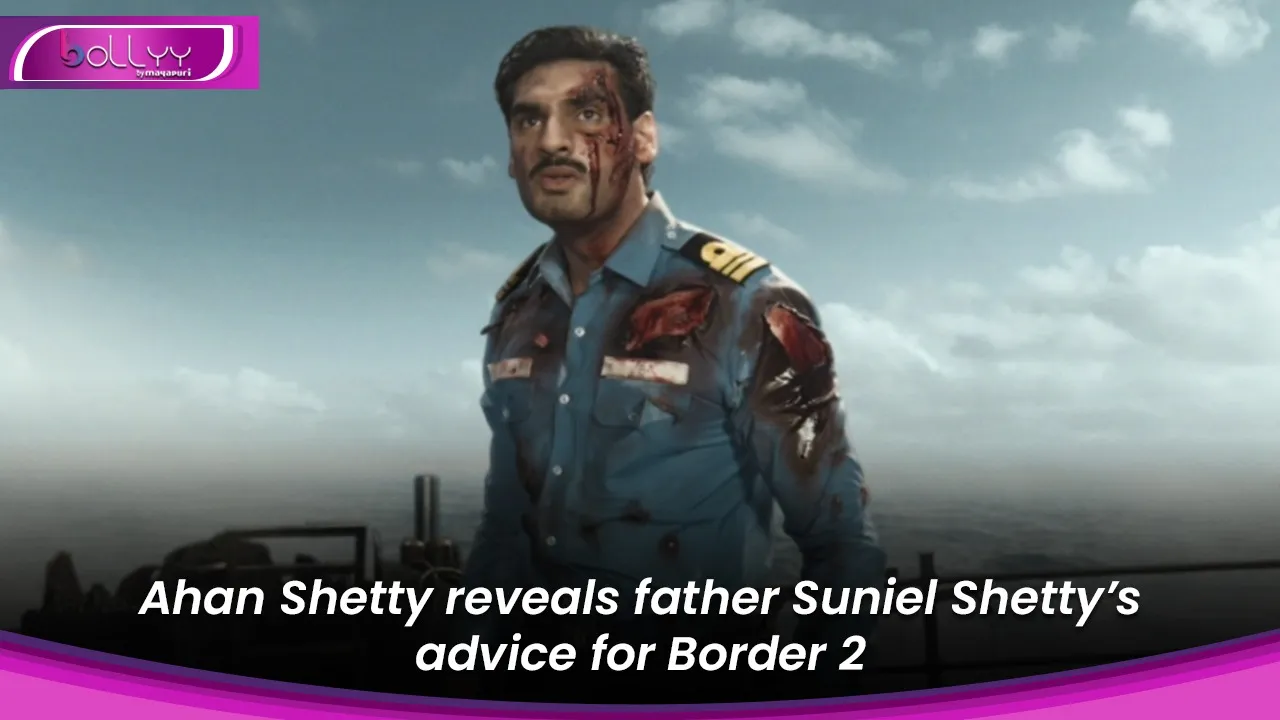 Ahan Shetty reveals father Suniel Shetty’s advice for Border 2