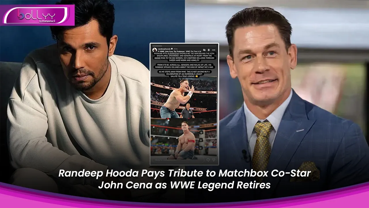 Randeep Hooda Pays Tribute to Matchbox Co-Star John Cena as WWE Legend Retires