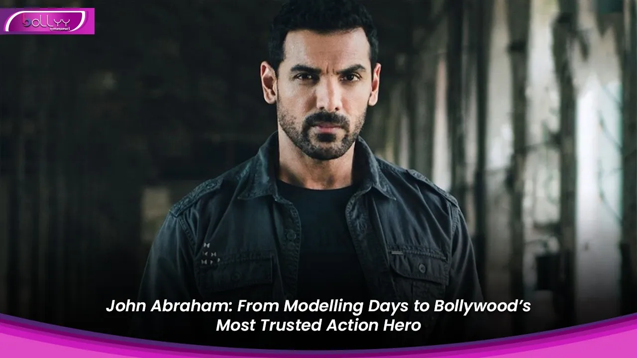 John Abraham: From Modelling Days to Bollywood’s Most Trusted Action Hero