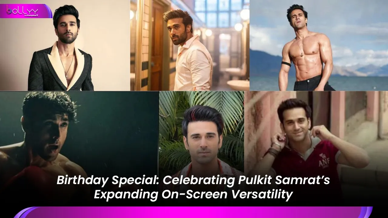 Birthday Special: Celebrating Pulkit Samrat’s Expanding On-Screen Versatility