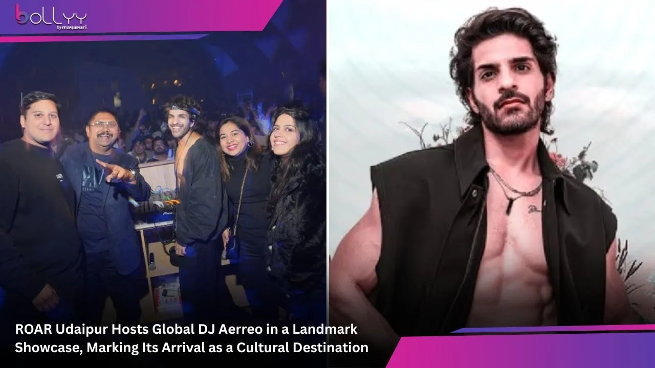 ROAR Udaipur Hosts Global DJ Aerreo in a Landmark Showcase