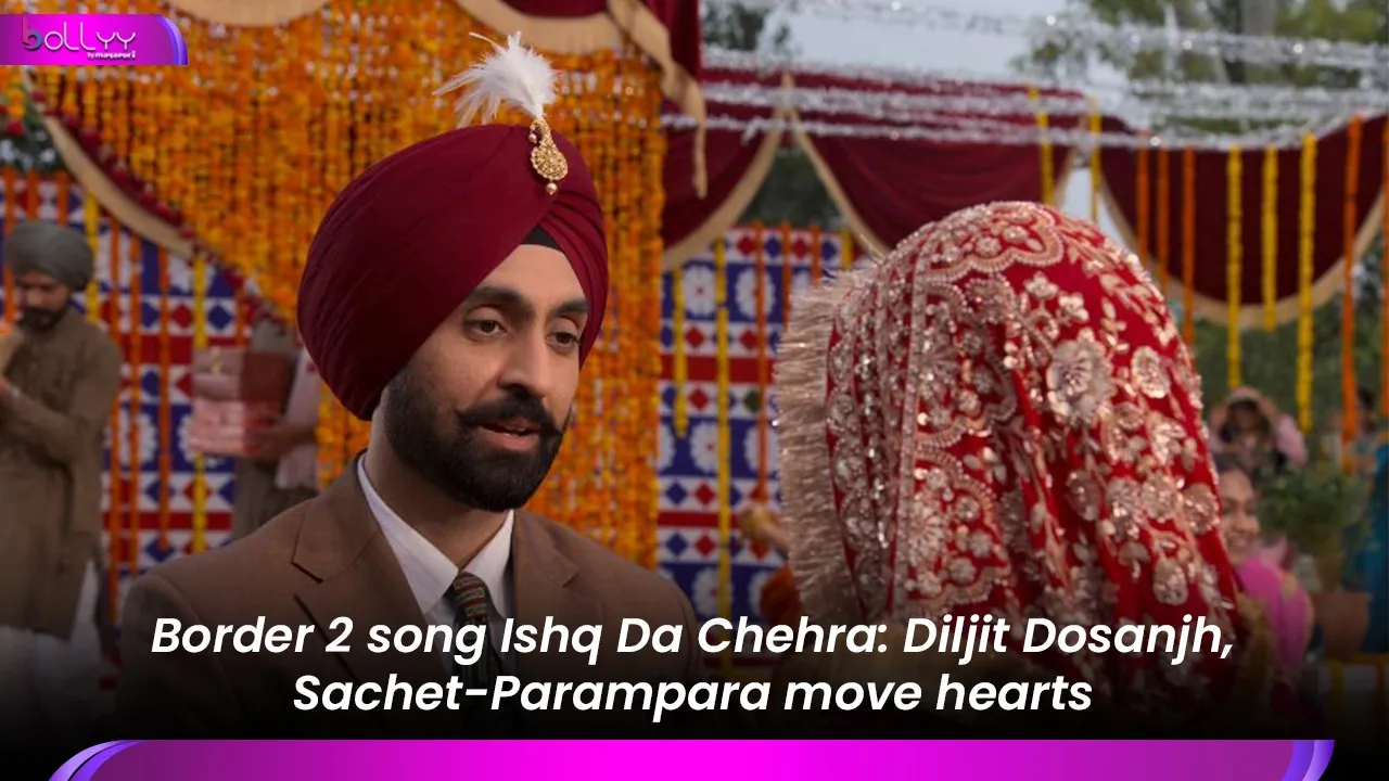 Border 2 song Ishq Da Chehra