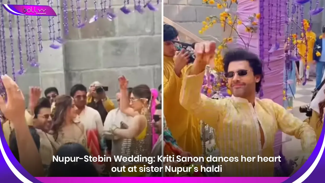 Nupur-Stebin Wedding: Kriti Sanon dances her heart out at sister Nupur’s haldi