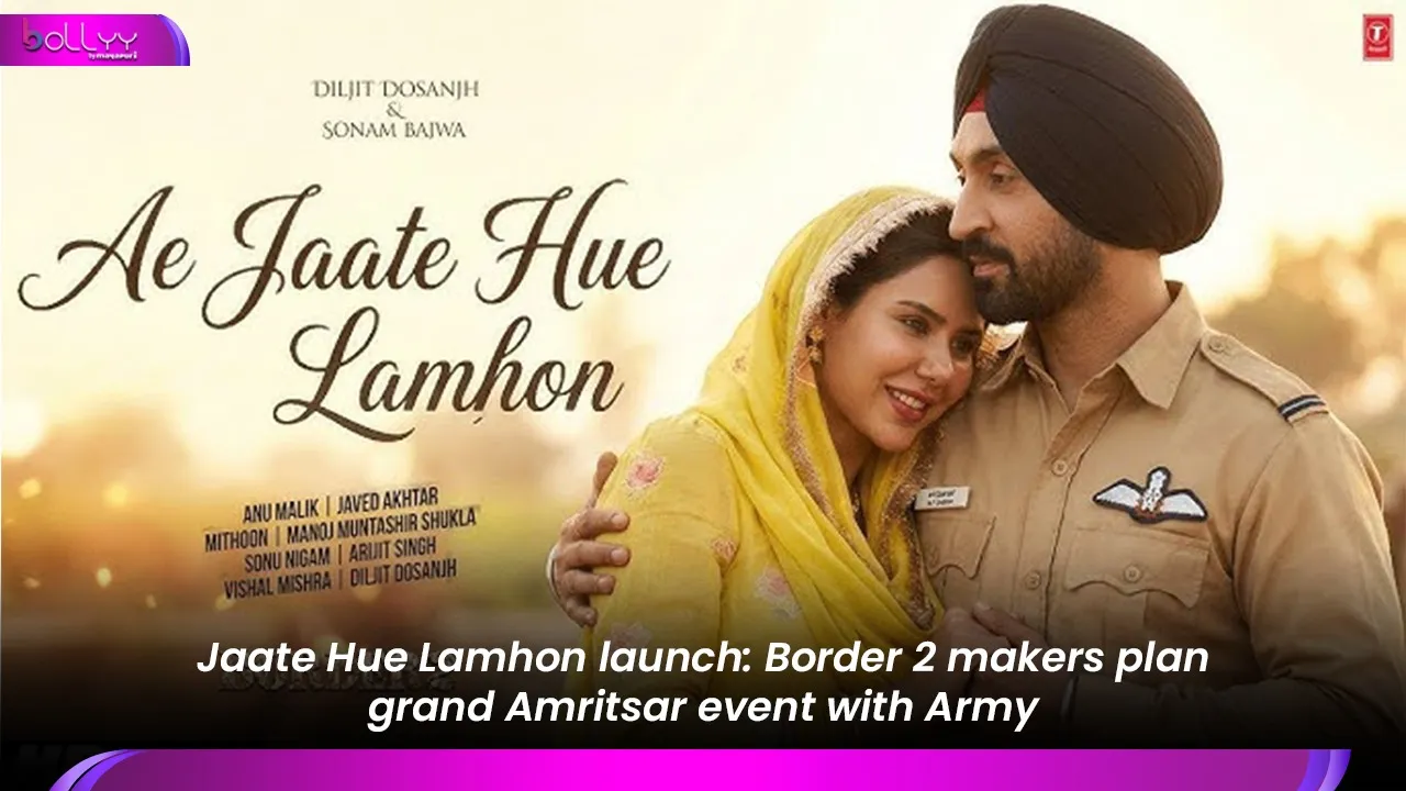 Jaate Hue Lamhon launch: Border 2 makers plan grand Amritsar event with Army