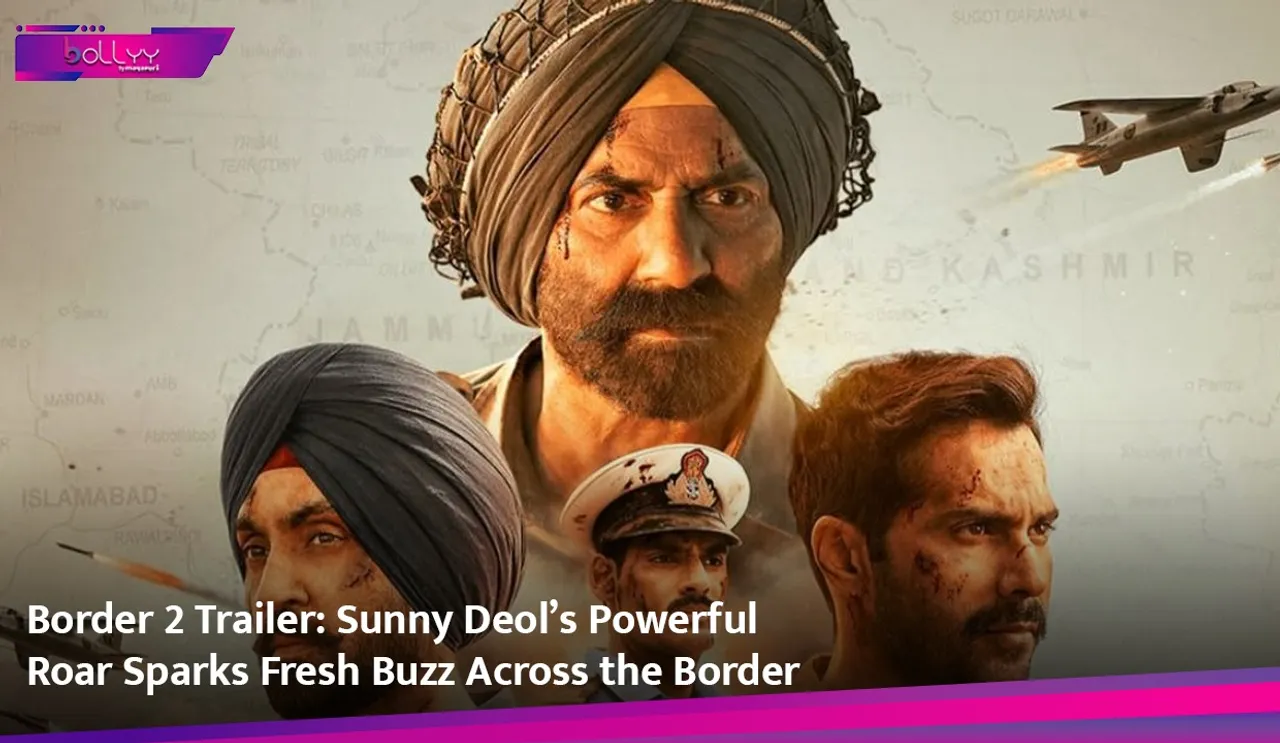 Border 2 Trailer: Sunny Deol’s Powerful Roar Sparks Fresh Buzz Across the Border