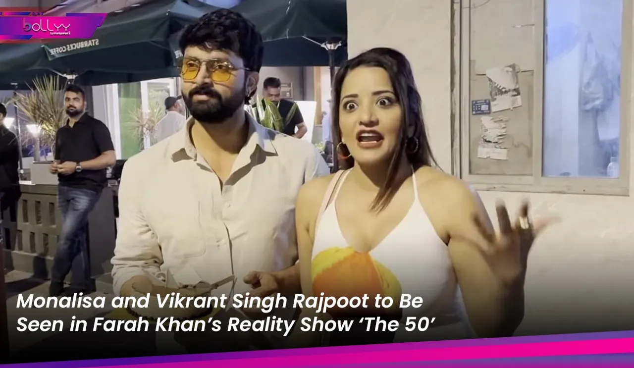 Monalisa and Vikrant Singh Rajpoot to Be Seen in Farah Khan’s Reality Show ‘The 50’