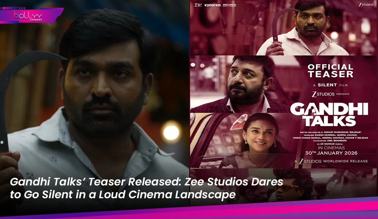 Gandhi Talks’ Teaser Released