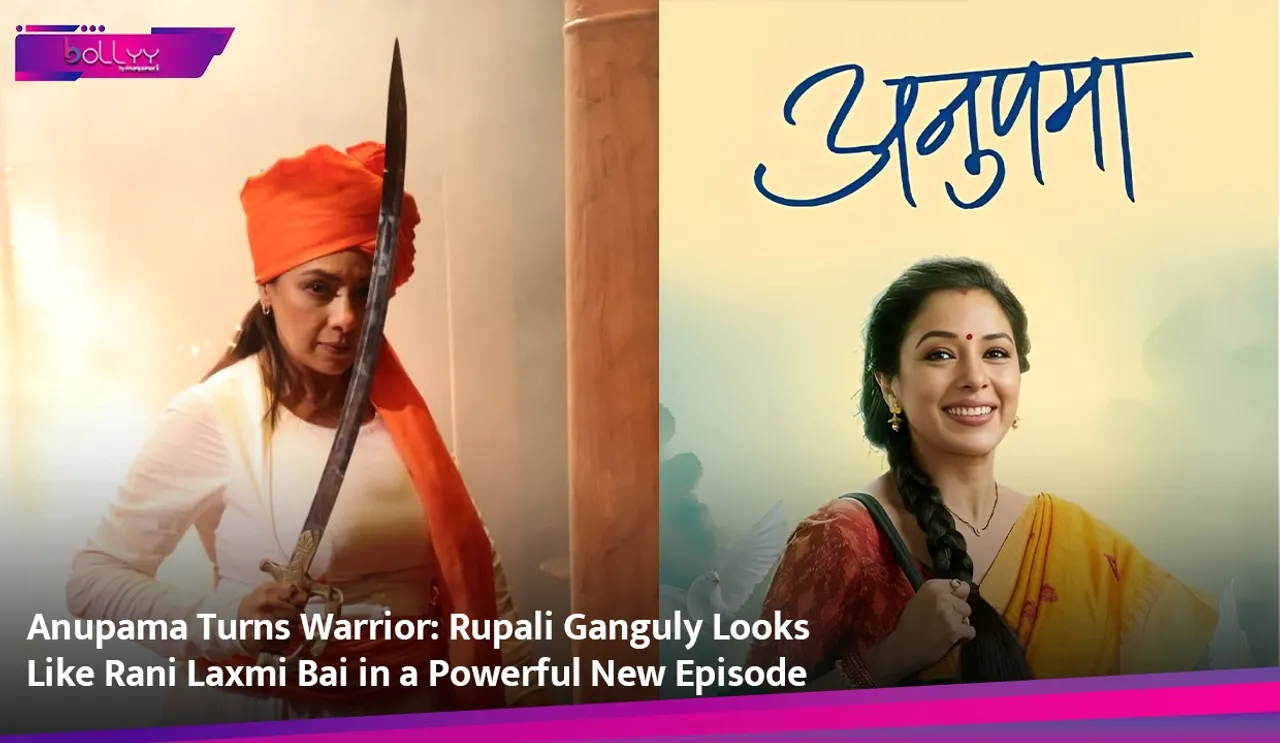Rupali Ganguly Looks Like Rani Laxmi Bai in a Powerful New Episode