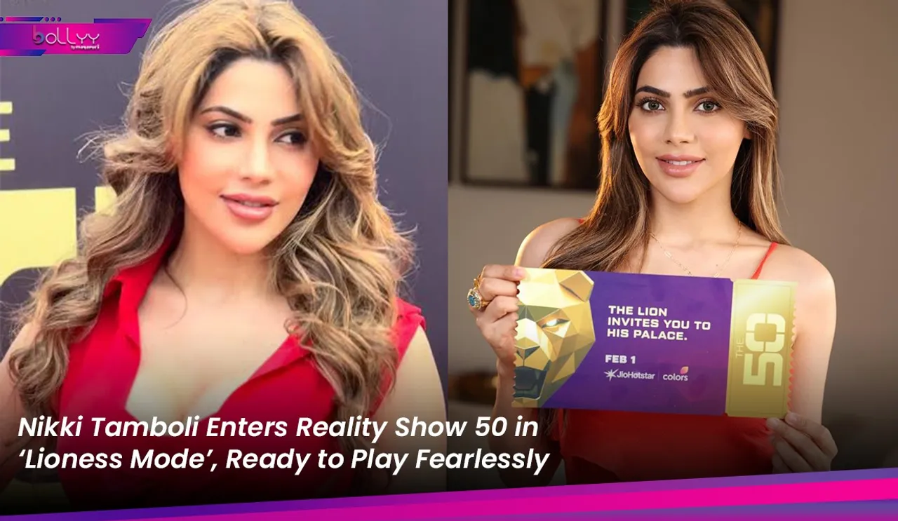 Nikki Tamboli Enters Reality Show 50