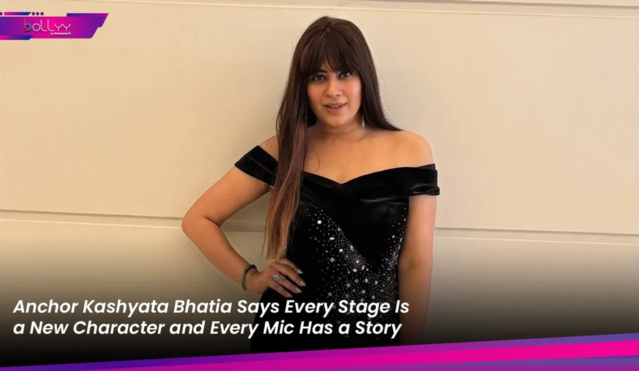 Anchor Kashyata Bhatia Says Every Stage Is a New Character and Every Mic Has a Story