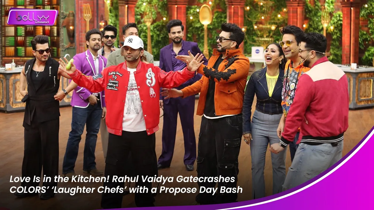 Love Is in the Kitchen! Rahul Vaidya Gatecrashes COLORS’ ‘Laughter Chefs’ with a Propose Day Bash