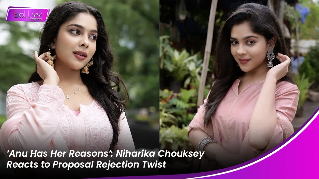 Niharika Chouksey Reacts to Proposal Rejection Twist