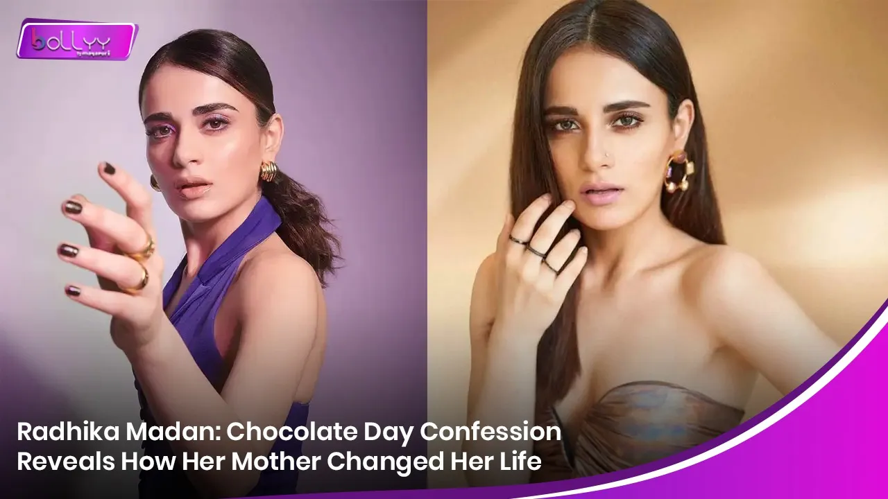 Radhika Madan: Chocolate Day Confession Reveals How Her Mother Changed Her Life