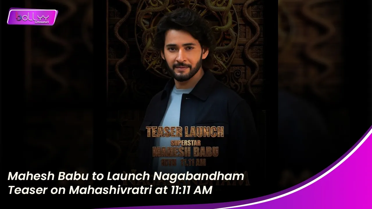 Mahesh Babu to Launch Nagabandham Teaser on Mahashivratri at 11:11 AM