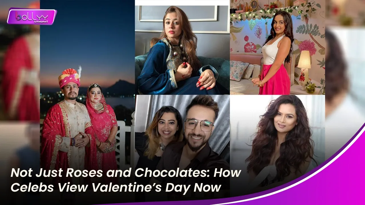 Not Just Roses and Chocolates: How Celebs View Valentine’s Day Now