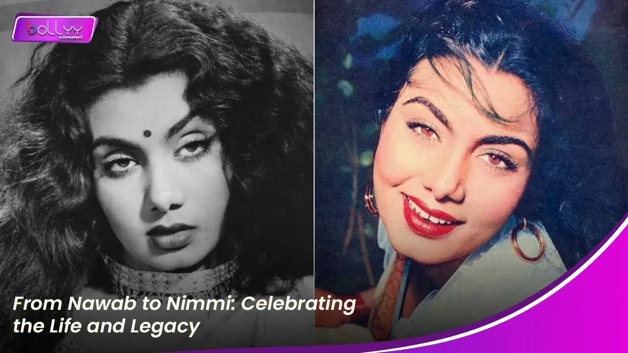 From Nawab to Nimmi: Celebrating the Life and Legacy