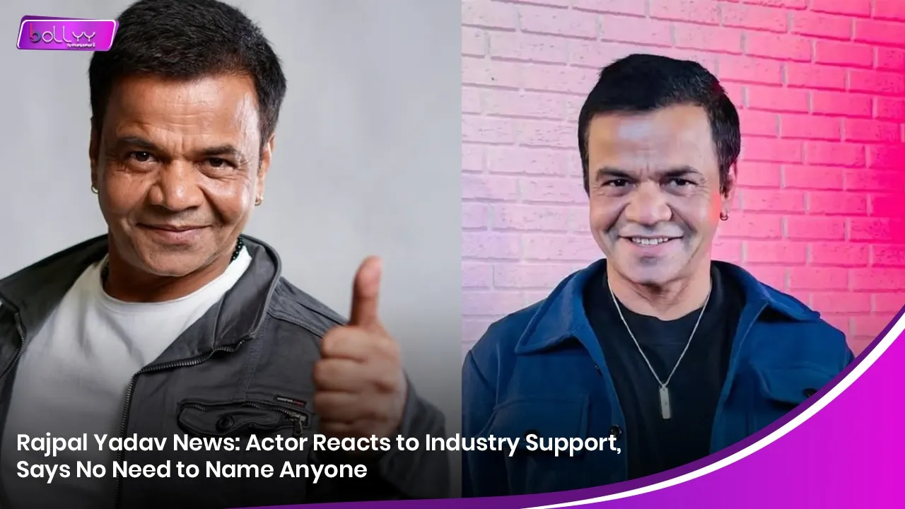 Rajpal Yadav News: Actor Reacts to Industry Support, Says No Need to Name Anyone