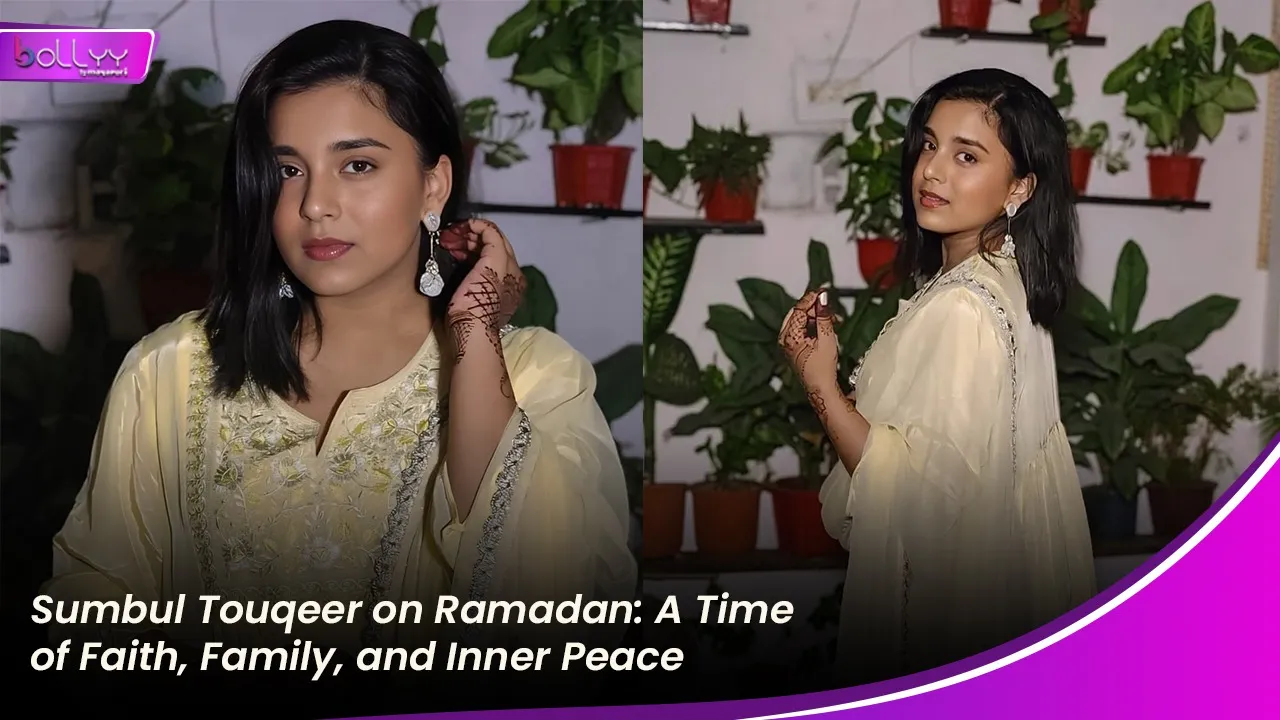 Sumbul Touqeer on Ramadan