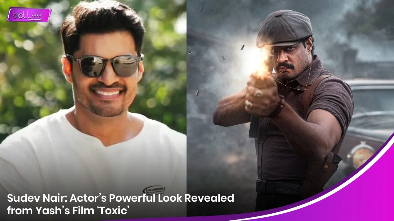Sudev Nair: Actor’s Powerful Look Revealed from Yash’s Film ‘Toxic’