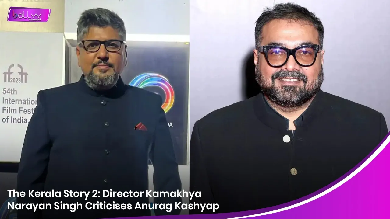 The Kerala Story 2: Director Kamakhya Narayan Singh Criticises Anurag Kashyap