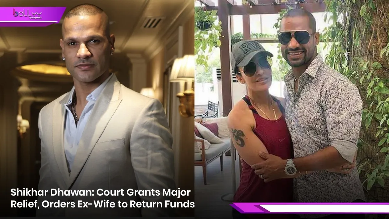 Shikhar Dhawan: Court Grants Major Relief, Orders Ex-Wife to Return Funds