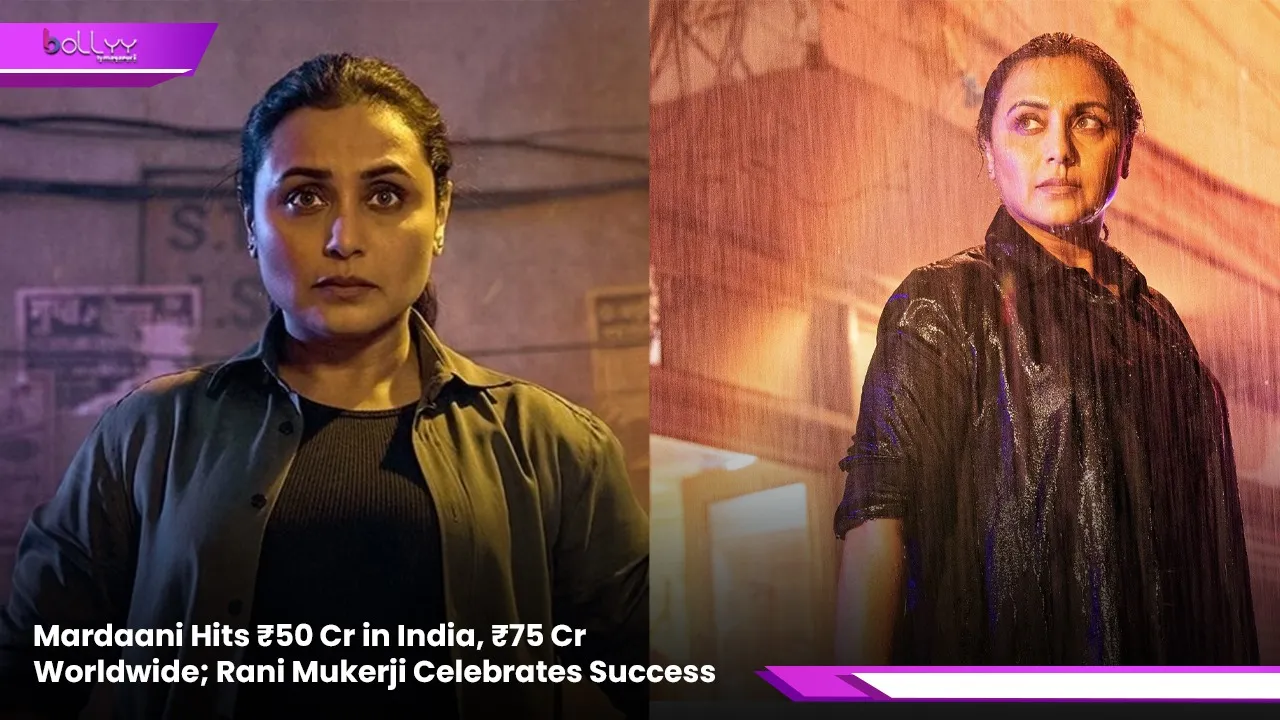 Mardaani Hits ₹50 Cr in India, ₹75 Cr Worldwide; Rani Mukerji Celebrates Success.jpg