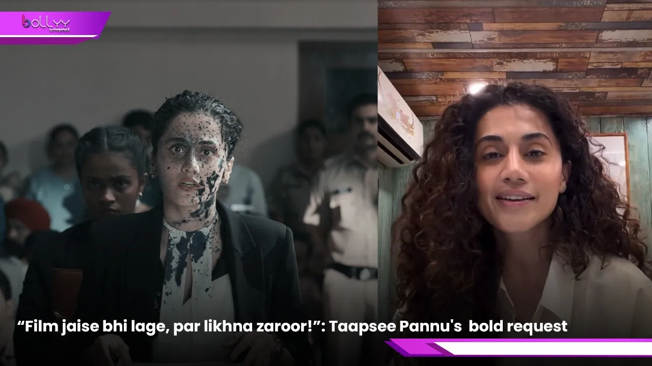 Taapsee Pannu's  bold request