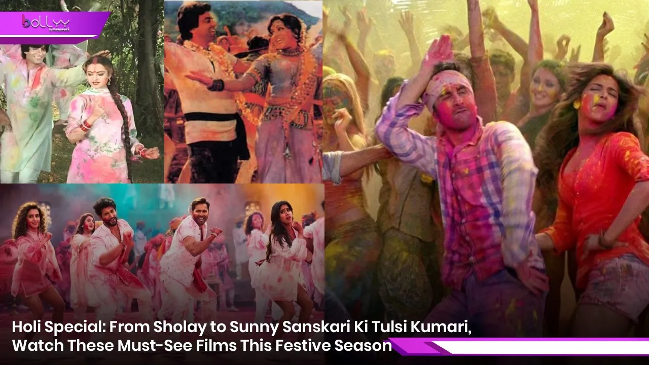 Holi Special: From Sholay to Sunny Sanskari Ki Tulsi Kumari, Watch These Must-See Films This Festive Season