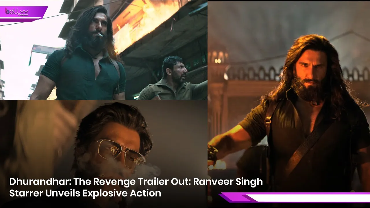 Dhurandhar: The Revenge Trailer Out: Ranveer Singh Starrer Unveils Explosive Action