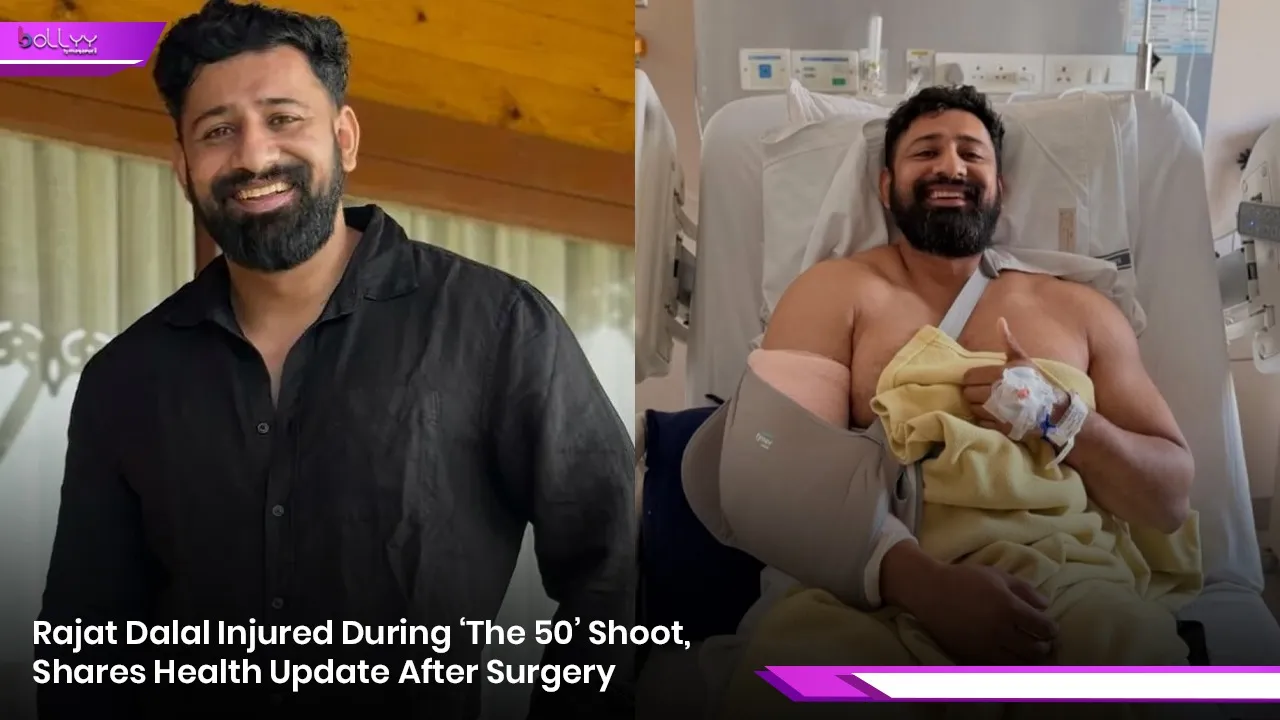 Rajat Dalal Injured During ‘The 50’ Shoot, Shares Health Update After Surgery