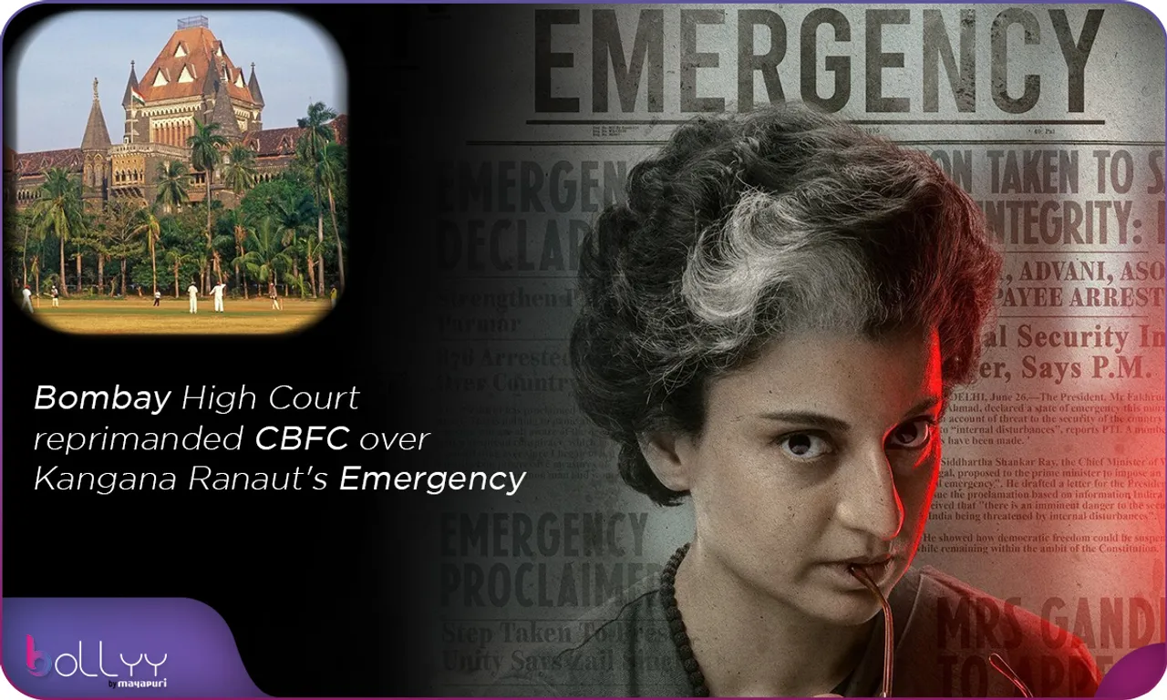 Bombay High Court reprimanded CBFC over Kangana Ranaut's Emergency