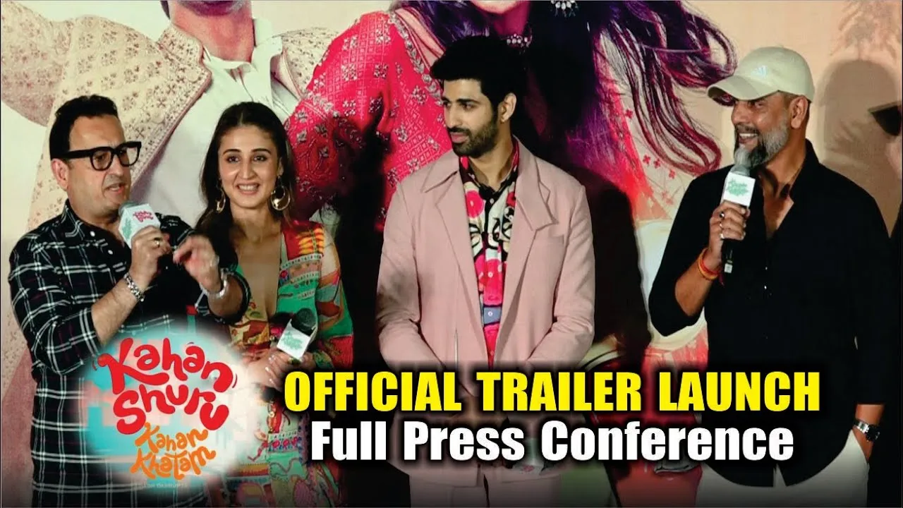 Kahaan Shuru Kahaan Khatam Movie Trailer Launch (Press Event)