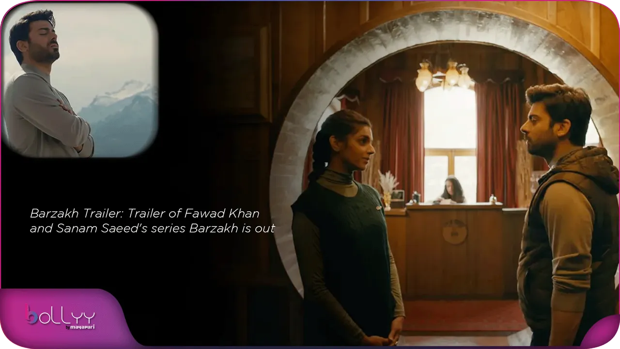 Barzakh Trailer Trailer of Fawad Khan and Sanam Saeed's series Barzakh is out
