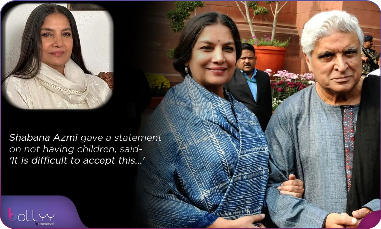 Shabana Azmi gave a statement on not having children, said- 'It is difficult to accept this...'