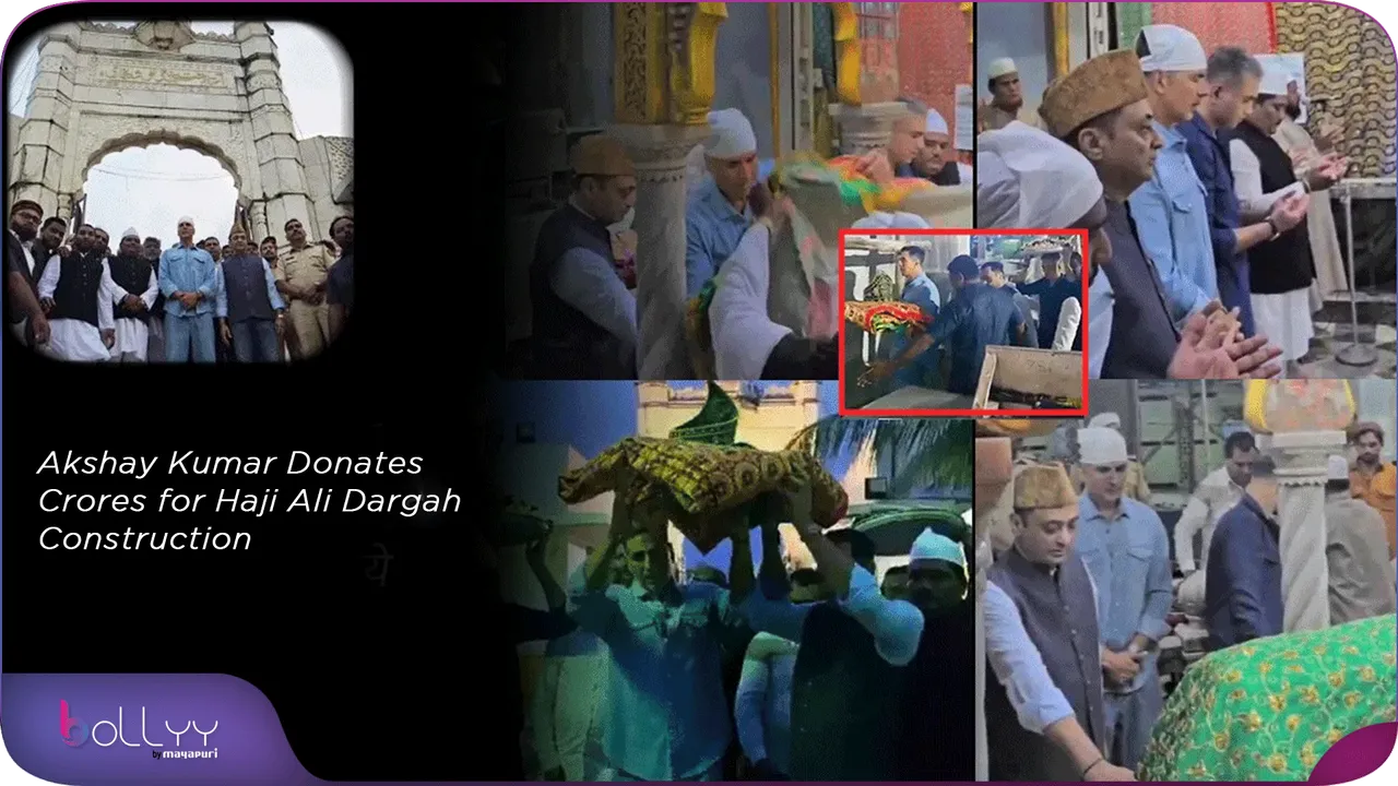 Akshay Kumar Donates Crores for Haji Ali Dargah Construction