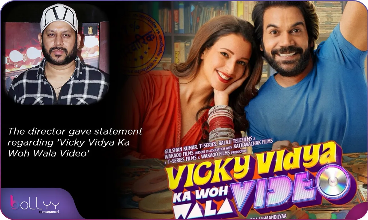 The director gave statement regarding 'Vicky Vidya Ka Woh Wala Video'