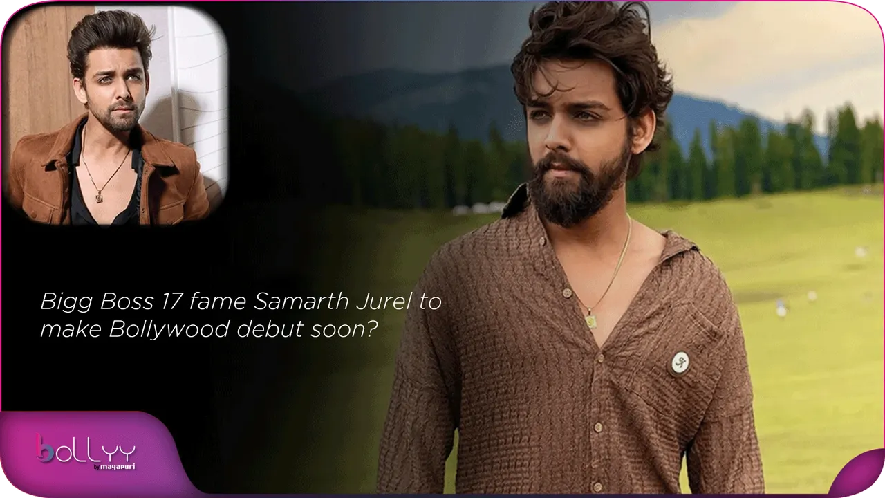 Bigg Boss 17 fame Samarth Jurel to make Bollywood debut soon