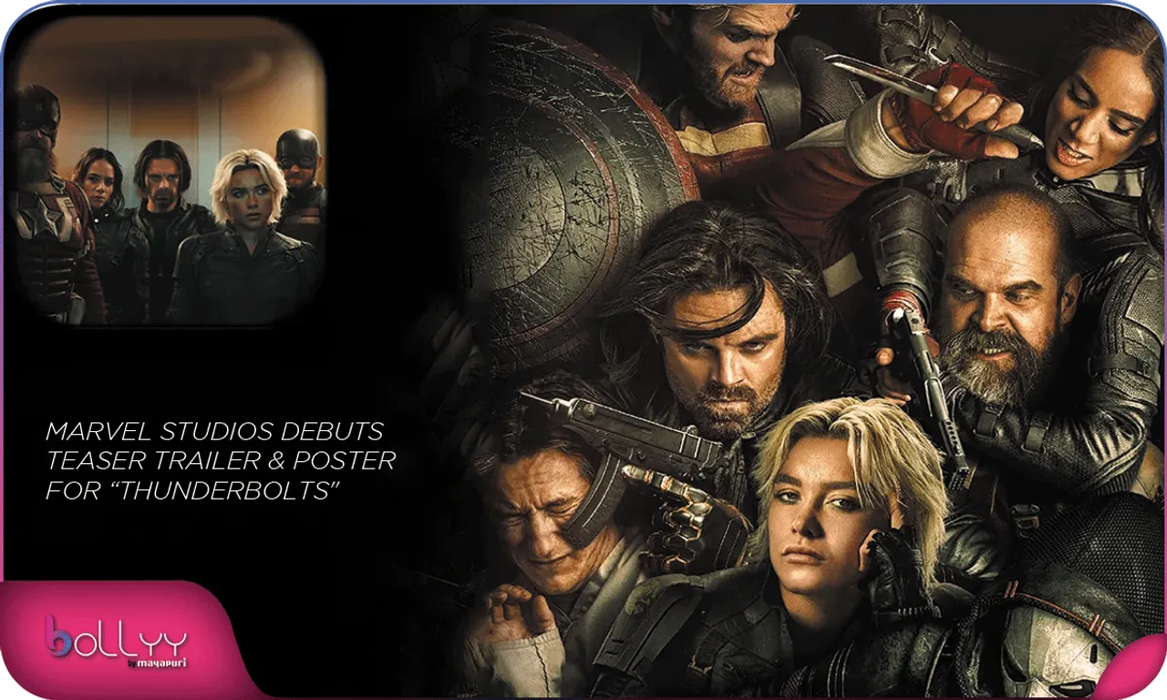 MARVEL STUDIOS DEBUTS TEASER TRAILER & POSTER FOR “THUNDERBOLTS