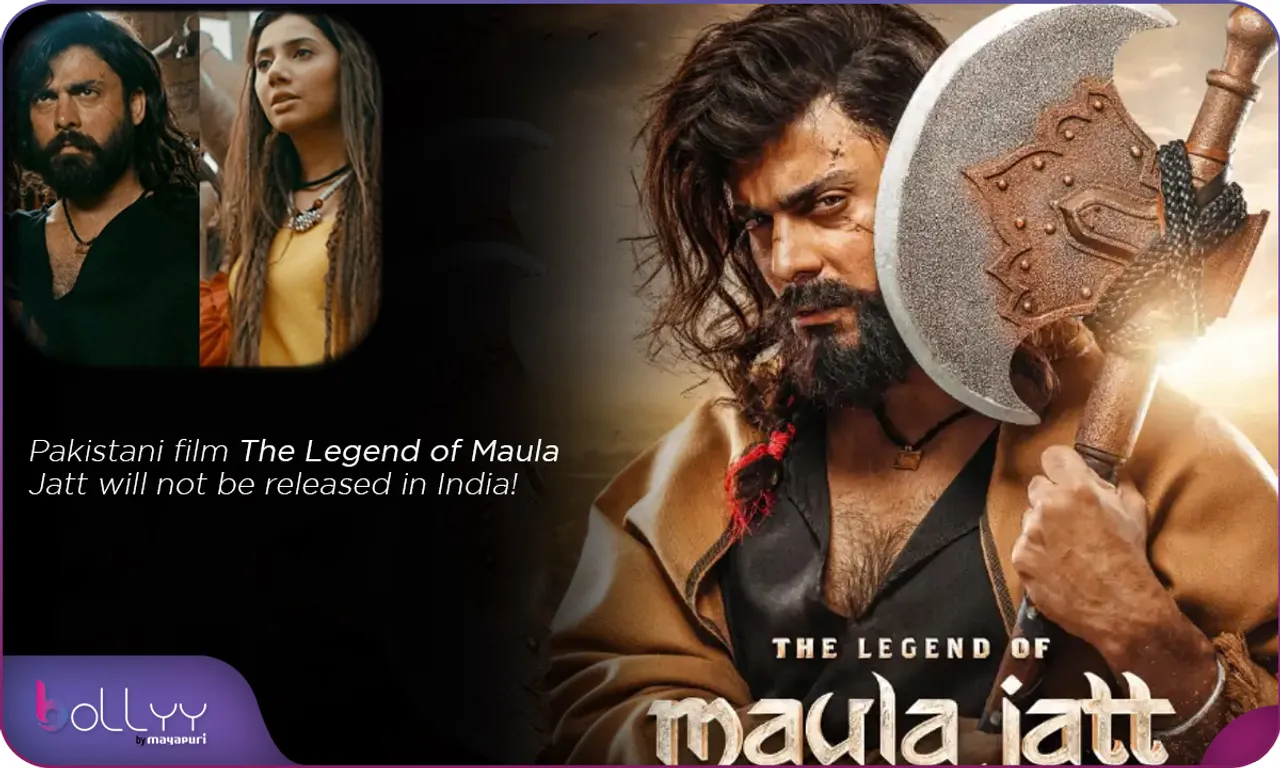 Pakistani film The Legend of Maula Jatt will not be released in India!