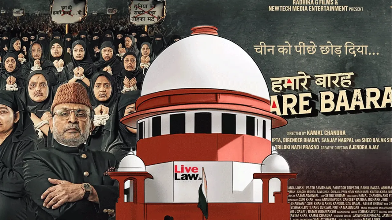 Bombay High Court Grants Permission for 'Hamare Baarah' Film Release