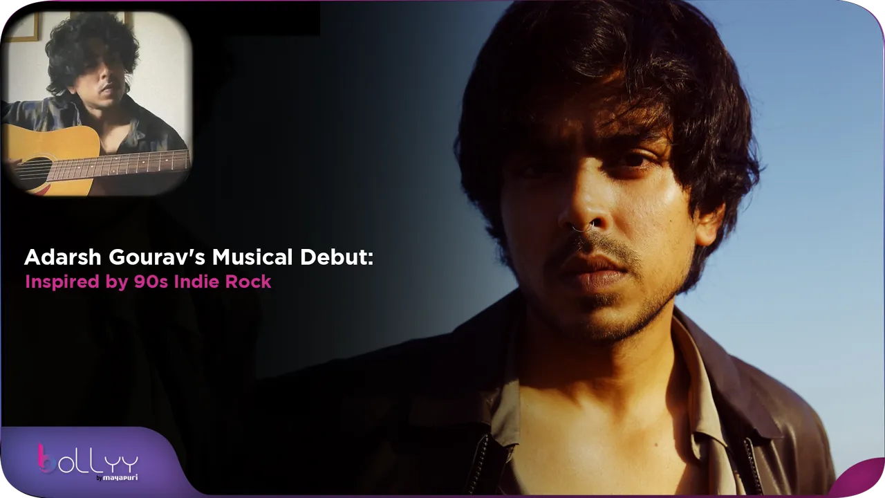 Adarsh Gourav's Musical Debut Inspired by 90s Indie Rock