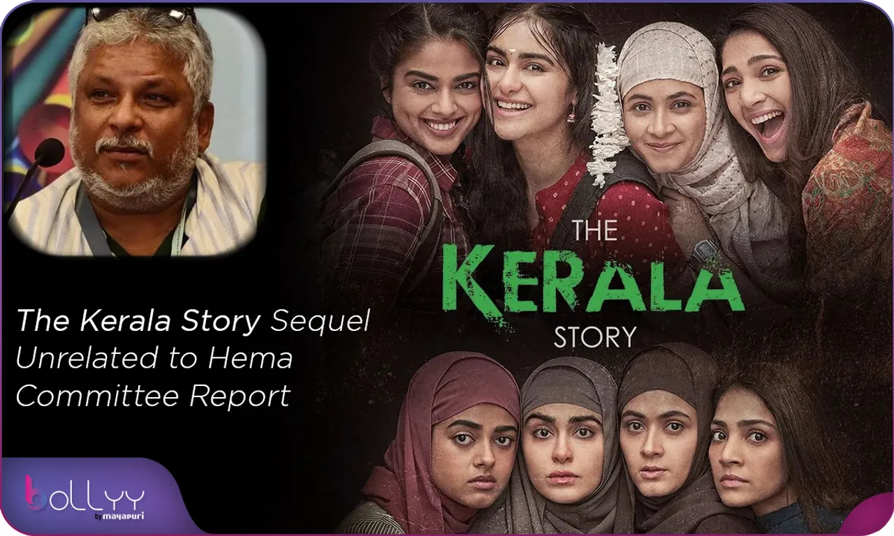 The Kerala Story Sequel Unrelated to Hema Committee Report